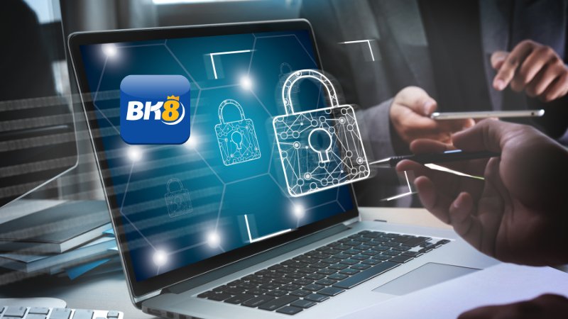 Chính sách bảo mật BK8 - Tạo sự an toàn cho mọi trải nghiệm